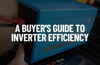 A Buyer’s Guide to Inverter Efficiency